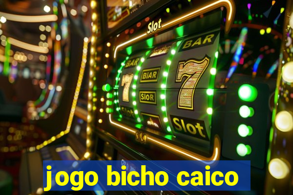 jogo bicho caico